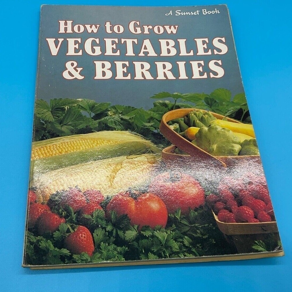 How to Grow Vegetables & Berries Sunset Magazine Lane Publishing Vintage Guide
